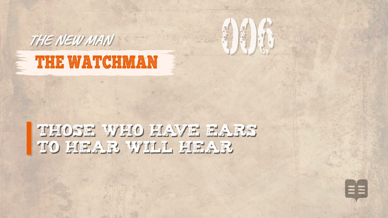THE NEW MAN (006): THE WATCHMAN