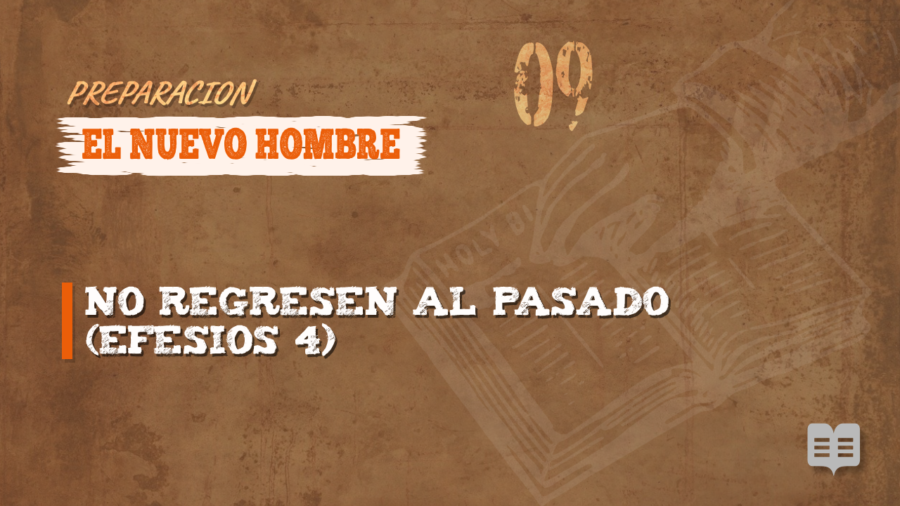 PREPARACION 009: EL NUEVO HOMBRE