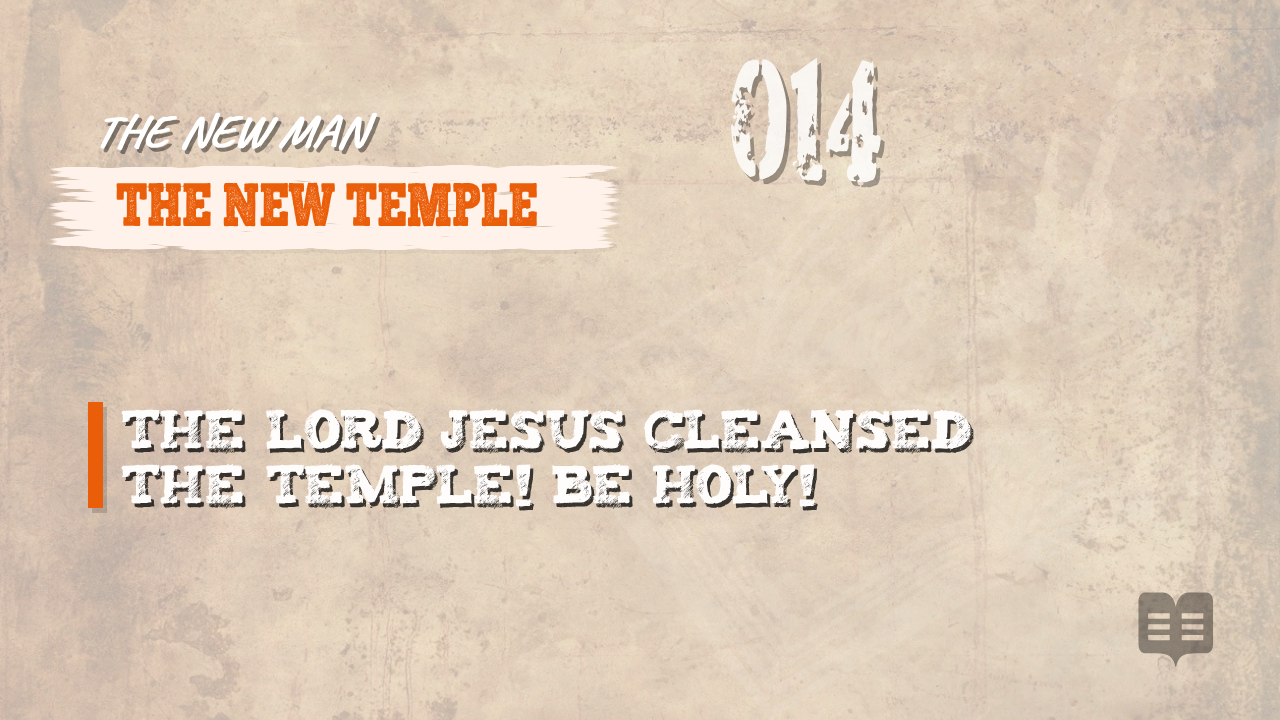 THE NEW MAN (014): THE NEW TEMPLE
