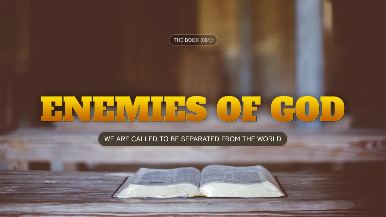 THE BOOK (004):ENEMIES OF GOD