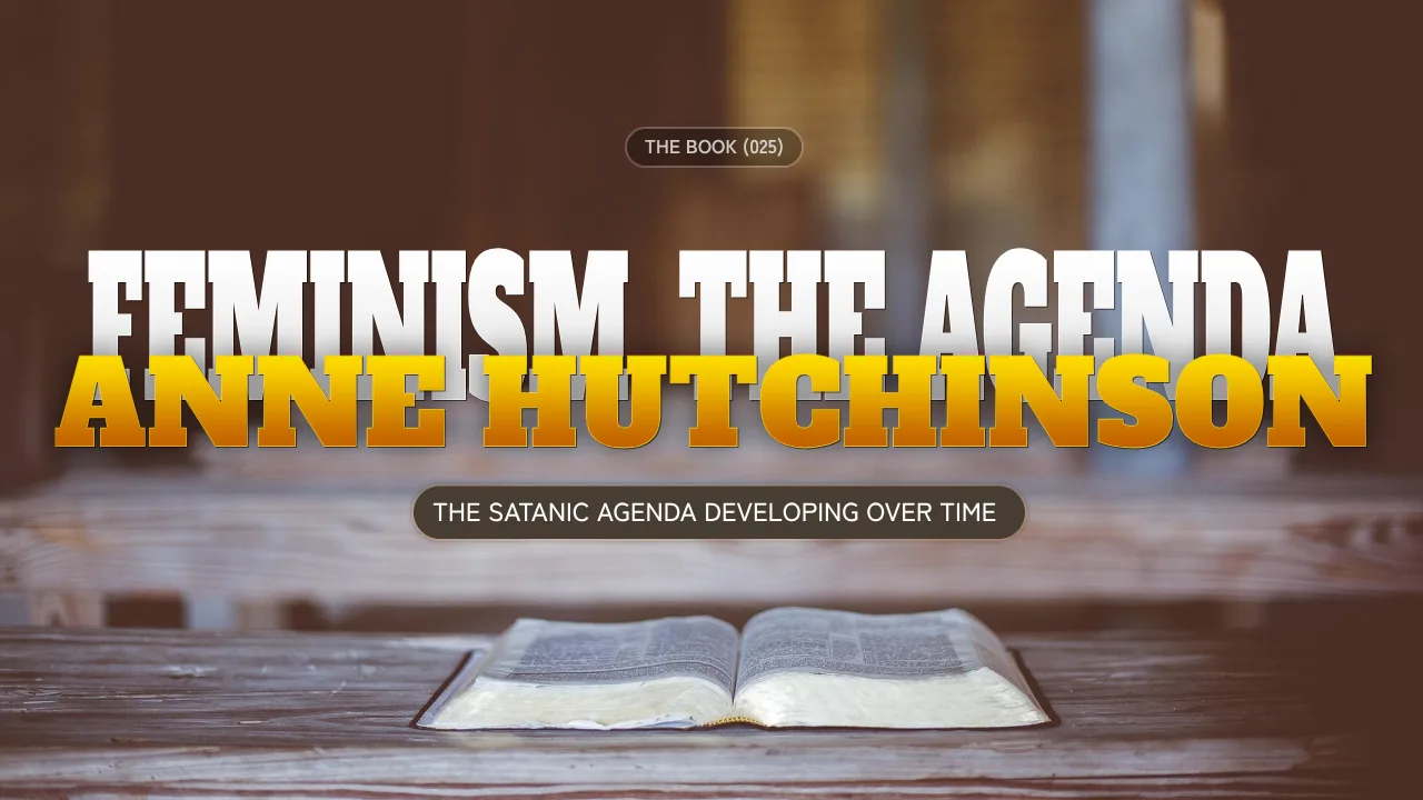 THE BOOK (025): FEMINISM, THE AGENDA, ANNE HUTCHINSON