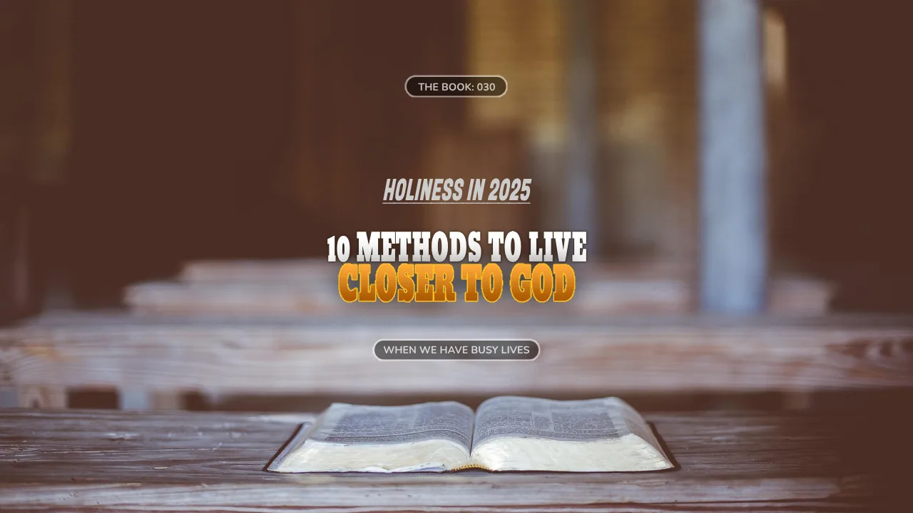 THE BOOK (30) = HOLINESS IN 2025